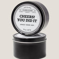 Load image into Gallery viewer, Cheers You Did It | 8oz Gratitude Soy Candle | Choose Your Scent